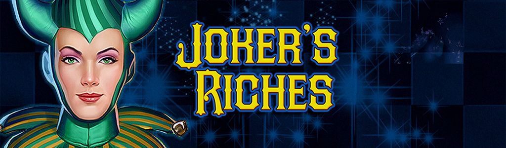 Joker’s Riches