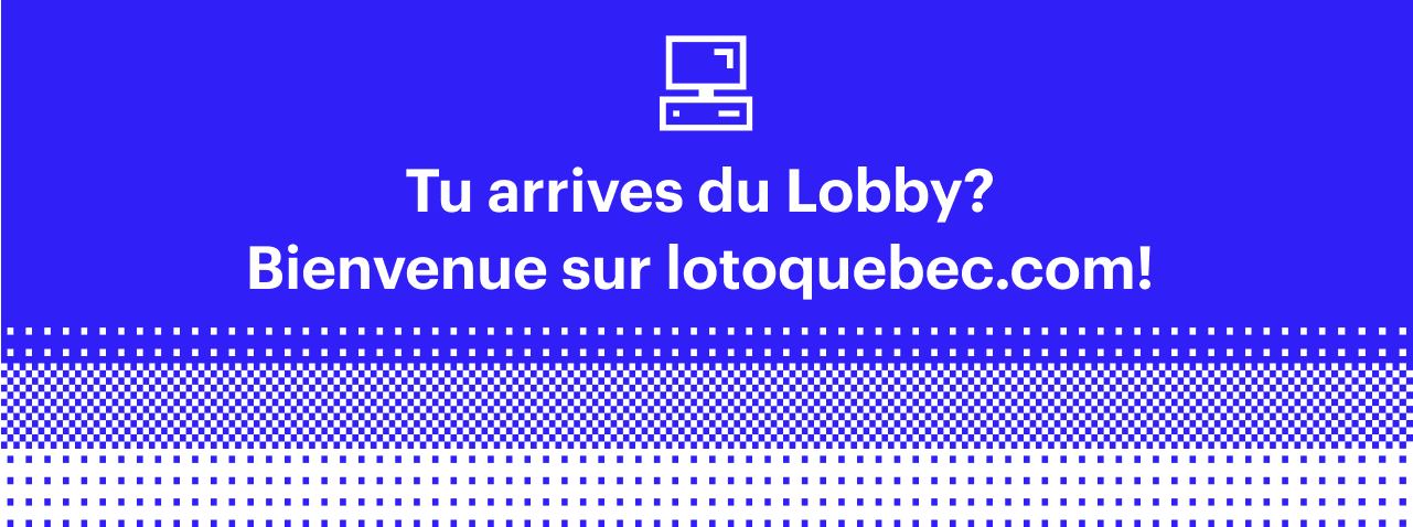 Le Lobby par Loto-Québec, offre aux nouveaux clients, lotoquebec.com