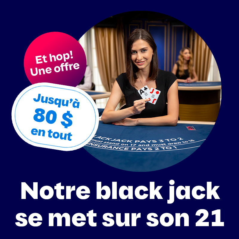 Black jack en direct, offre promotionnelle en ligne de Loto-Québec, lotoquebec.com