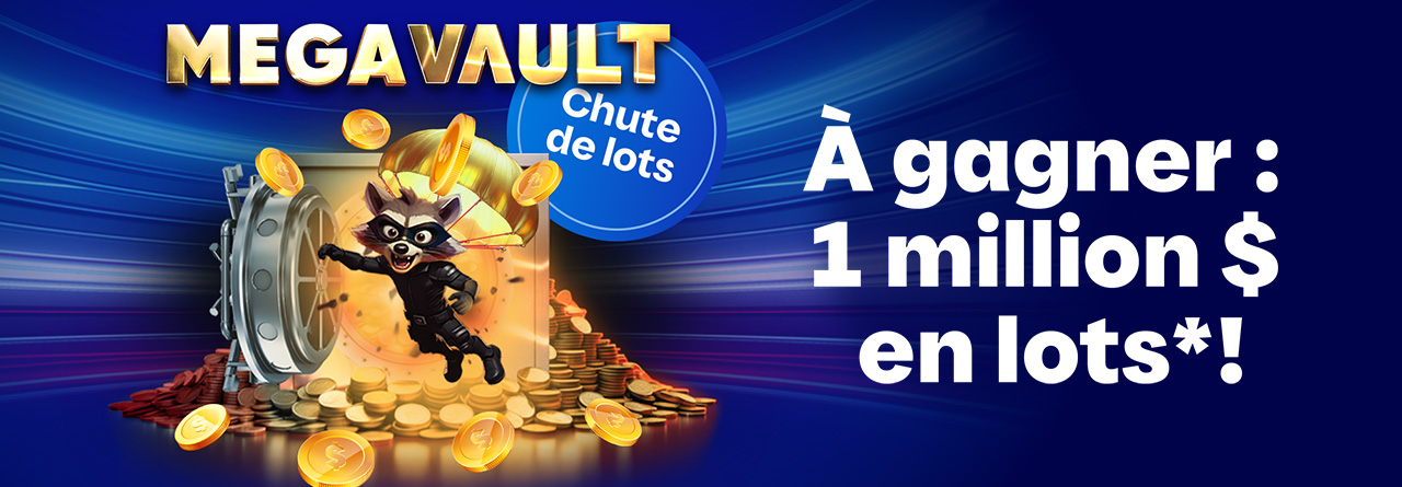 Offre MEGAVAULT, offre en ligne de Loto-Québec, lotoquebec.com