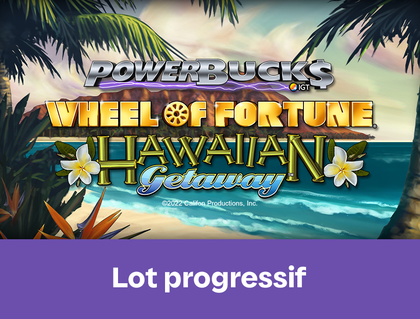 Jouer à la machine à sous en ligne Powerbucks Wheel of Fortune Hawaiian Getaway sur lotoquebec.com